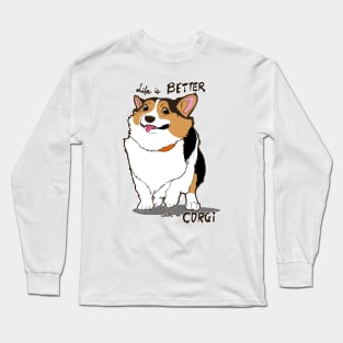 Life is Better with a CORGI Long Sleeve T-Shirt